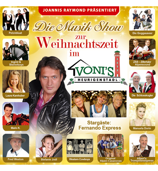 Joannis Raymond prsentiert Die Musik Show zur Weihnachtszeit im Vonis Heurigenstadl