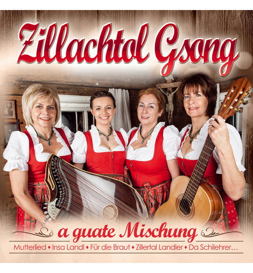 Zillachtol Gsong - A guate Mischung