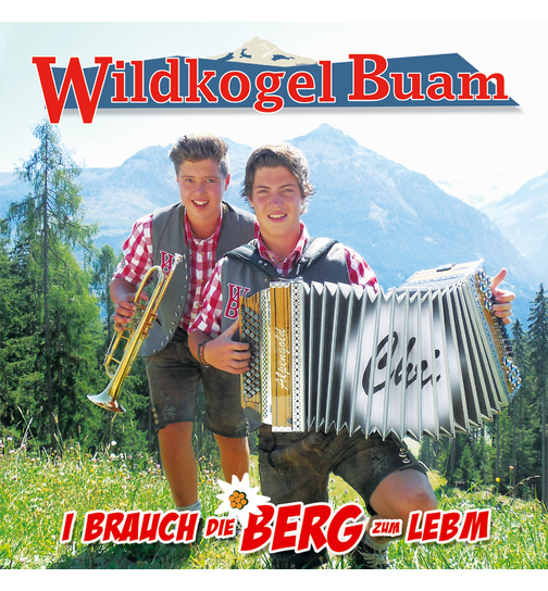 Wildkogel Buam - I brauch die Berg zum Lebm