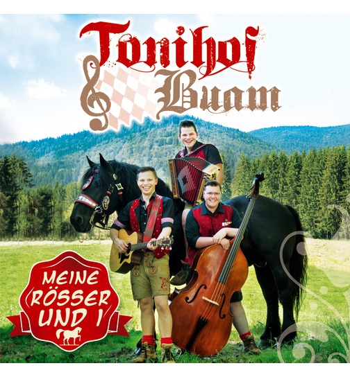 Tonihof-Buam - Meine Rsser und i