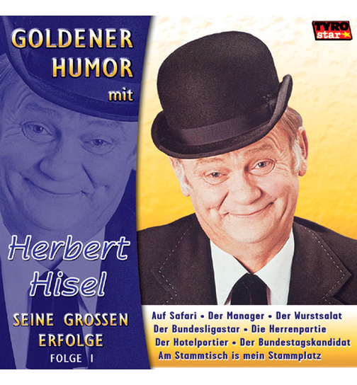 Goldener Humor mit Herbert Hisel Seine grossen Erfolge Folge 1