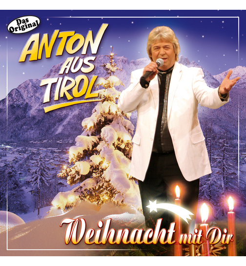 Anton aus Tirol - Weihnachten mit Dir