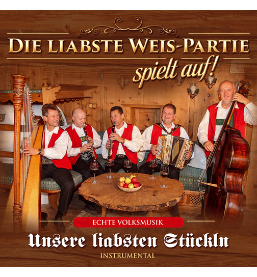 Die liabste Weis-Partie spielt auf - Unsere liabsten Stckln Instrumental