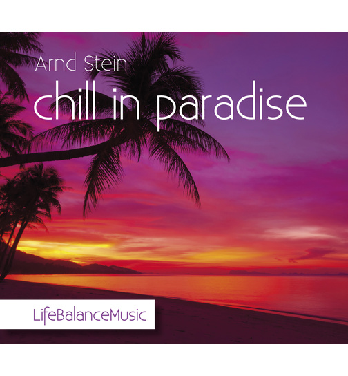 Dr. Arnd Stein - Chill in Paradise