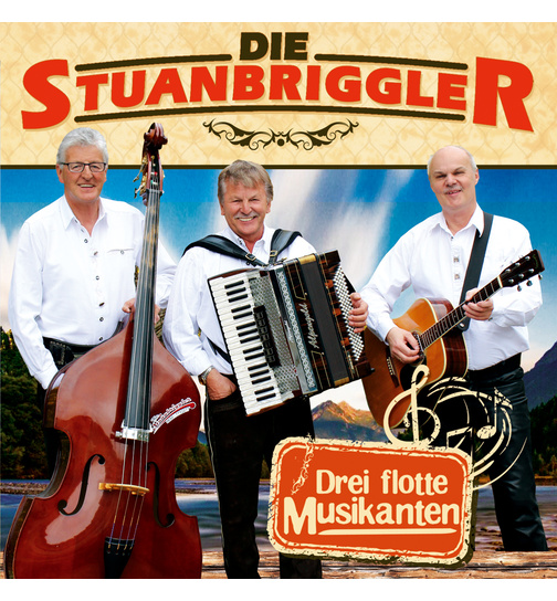 Die Stuanbriggler - Drei flotte Musikanten