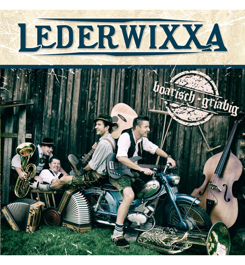 Lederwixxa - boarisch-griabig