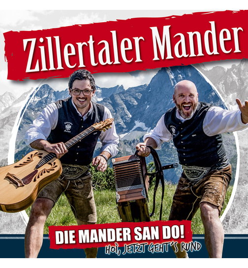 Zillertaler Mander - Die Mander san do! Hoi, jetzt gehts rund