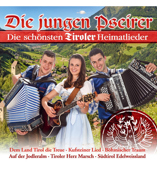 Die jungen Pseirer - Die schnsten Tiroler Heimatlieder