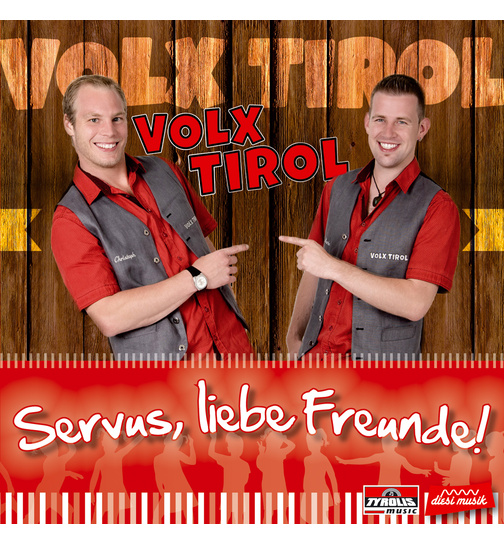 Volx Tirol - Servus, liebe Freunde!