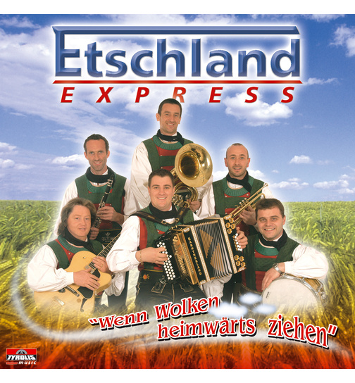 Etschland Express - Wenn Wolken heimwrts ziehen