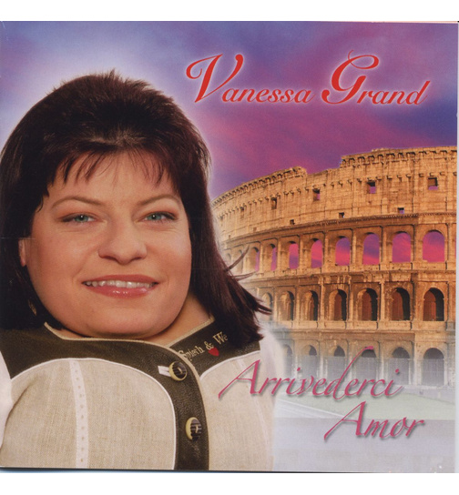 Grand Vanessa - Arrivederci Amor