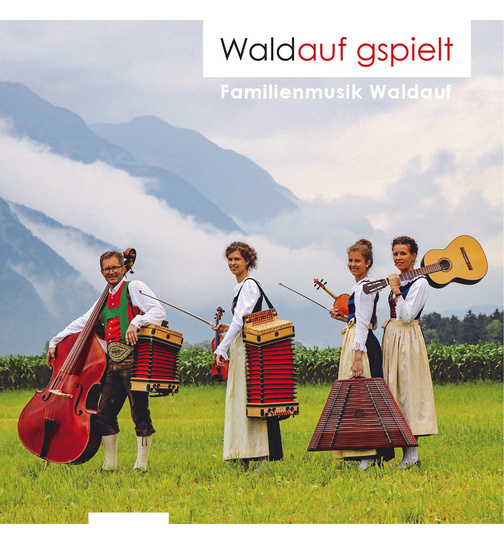 Familienmusik Waldauf - Waldauf gspielt