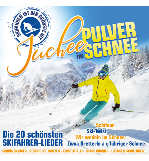 Juchee im Pulver Schnee - Die 20 schnsten Skifahrer-Lieder