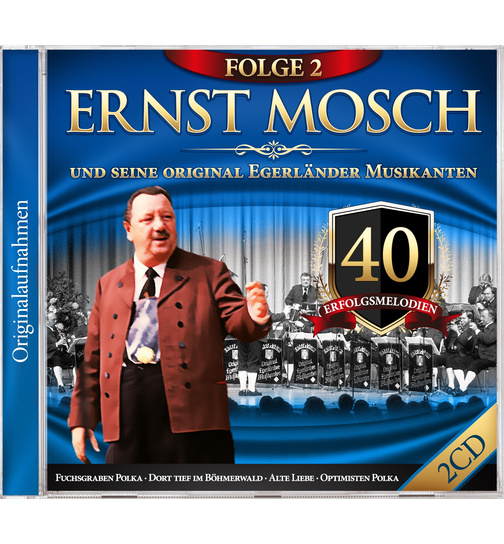 Ernst Mosch und seine Original Egerlnder Musikanten 40 Erfolgsmelodien Folge 2 2CD