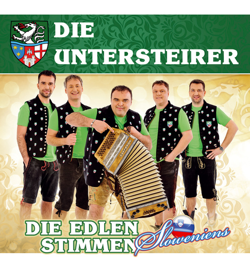 Die Untersteirer - Die edlen Stimmen Sloweniens