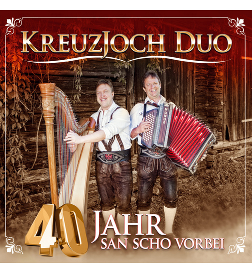 Kreuzjoch Duo - 40 Jahr san scho vorbei