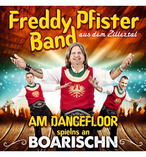 Freddy Pfister Band - Am Dancefloor spielns an Boarischn