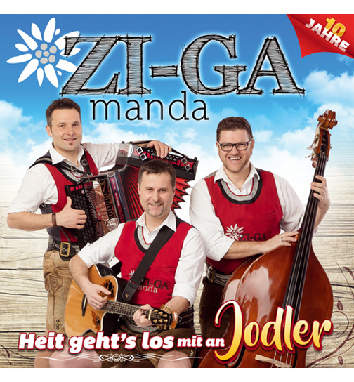 Zi-Ga Manda - Heit gehts los mit an Jodler