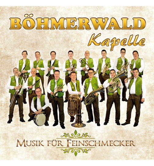 Bhmerwaldkapelle - Musik fr Feinschmecker