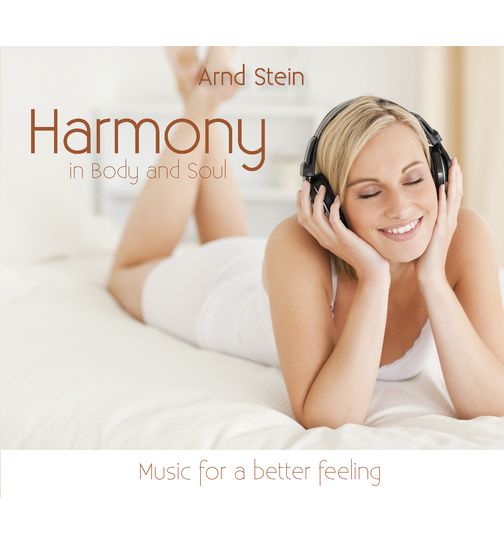 Dr. Arnd Stein - Harmony in Body and Soul - Music for a better feeling