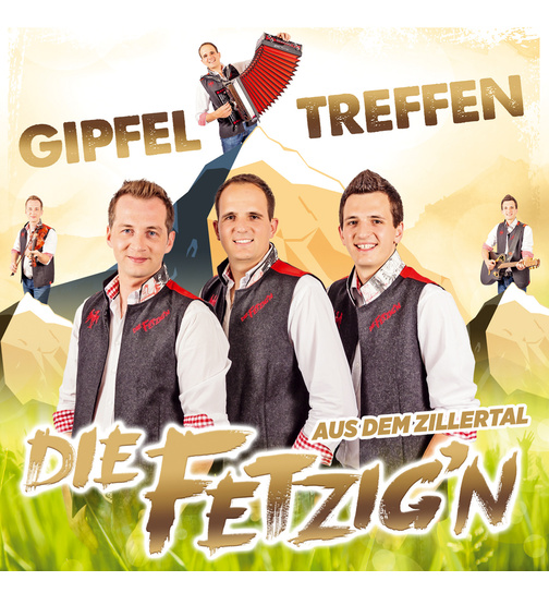 Die Fetzign aus dem Zillertal - Gipfeltreffen