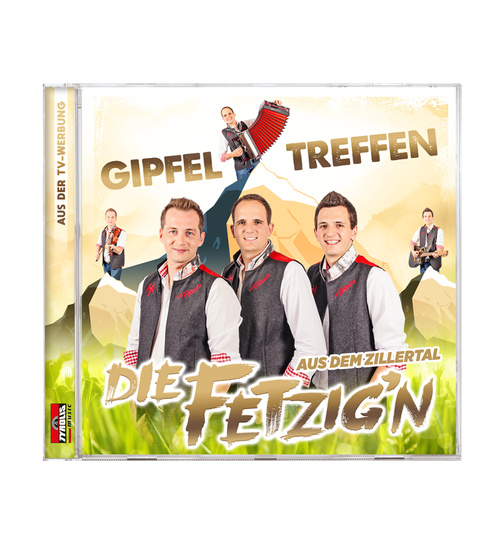 Die Fetzign aus dem Zillertal - Gipfeltreffen