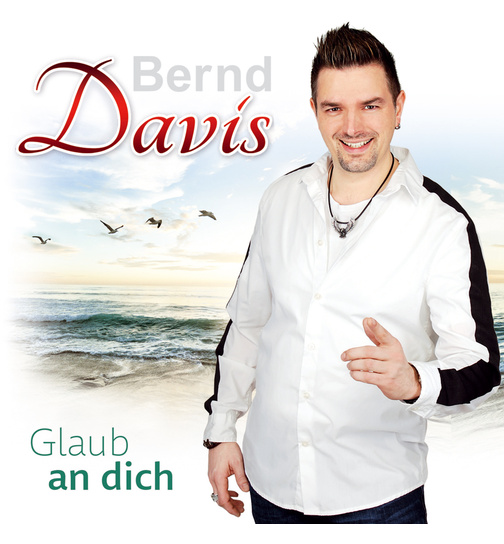 Bernd Davis - Glaub an dich