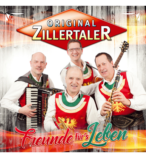 Original Zillertaler - Freunde frs Leben