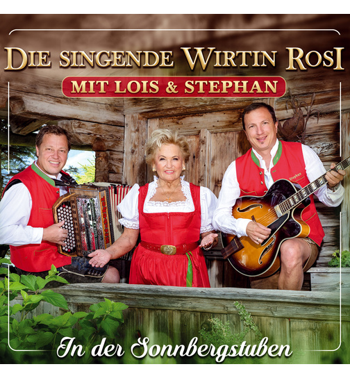 Die singende Wirtin Rosi mit Lois und Stephan - In der Sonnbergstuben