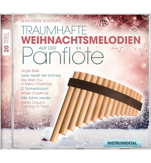 Jean-Pierre Bontemps - Traumhafte Weihnachtsmelodien auf der Panflte - Instrumental