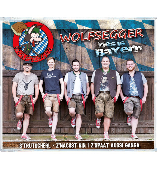 Wolfsegger - Des is Bayern