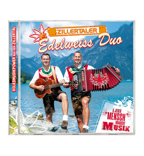 Zillertaler Edelweiss Duo - A jeder Mensch braucht Musik