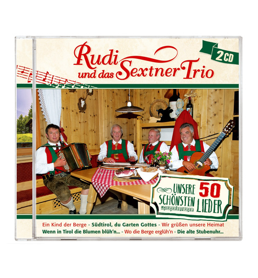 Rudi und das Sextner Trio - Unsere 50 schnsten Lieder