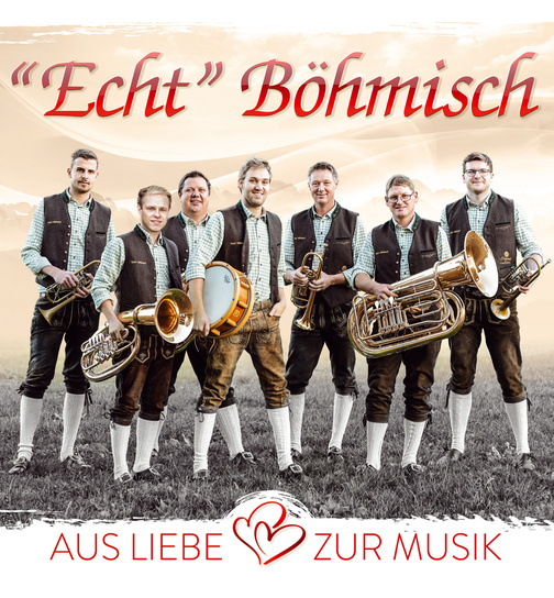 Echt Bhmisch - Aus Liebe zur Musik