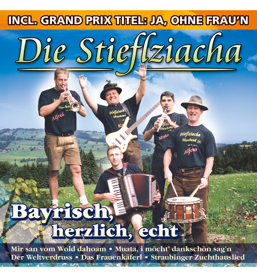 Die Stieflziacha - Bayrisch, herzlich, echt