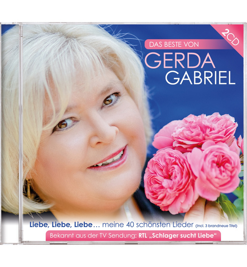 Gerda Gabriel - Das Beste von? Liebe, Liebe, Liebe? meine 40 schnsten Lieder