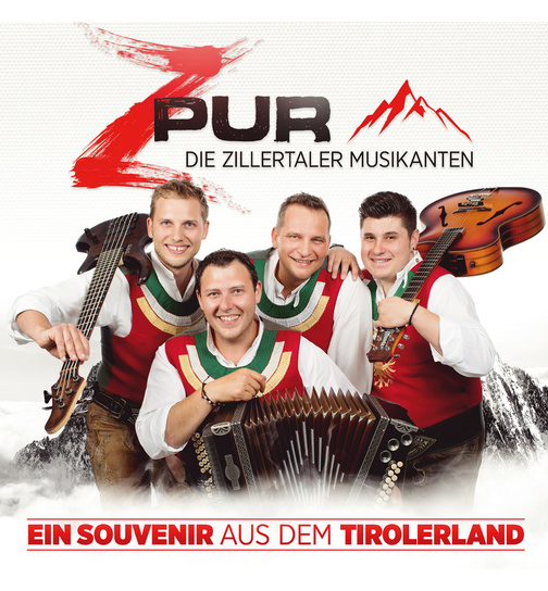 ZPUR - Die Zillertaler Musikanten - Ein Souvenir aus dem Tirolerland