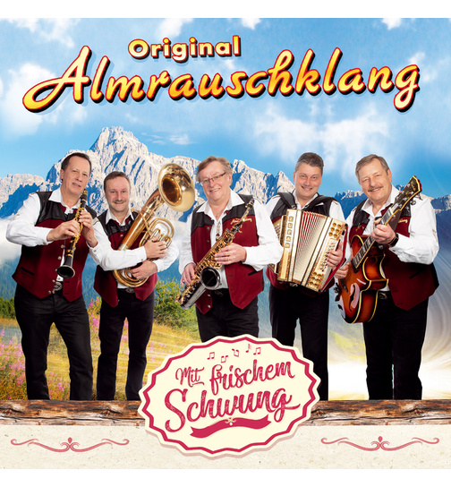 Original Almrauschklang - Mit frischem Schwung