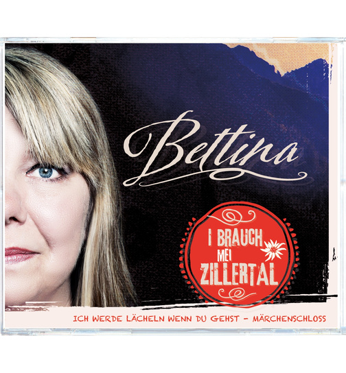 Bettina - I brauch mei Zillertal