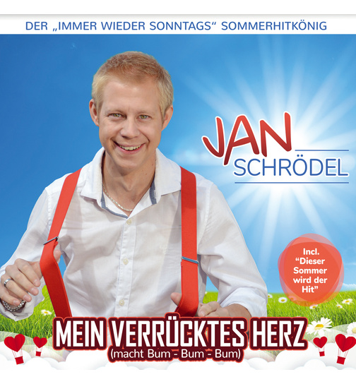 Jan Schrdel - Mein verrcktes Herz (macht Bum-Bum-Bum)