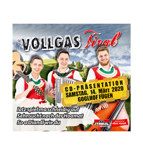 Vollgas Tirol - Iatz spiel ma schneidig auf / Sehnsucht nach der Hoamat / So a Diandl wie du