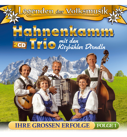 Hahnenkamm Trio mit den Kitzbhler Dirndln - Legenden der Volksmusik - Ihre groen Erfolge - 40 Originalaufnahmen