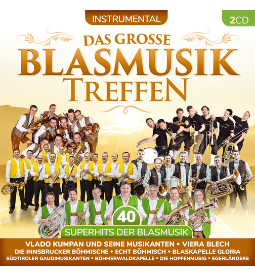 Das groe Blasmusiktreffen - Folge 1 - Instrumental - 40 Superhits der Blasmusik