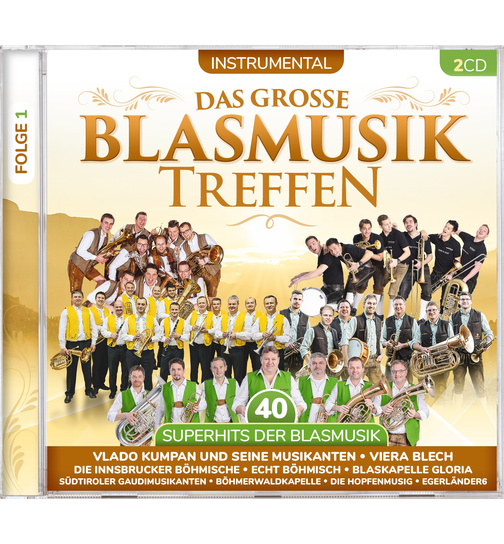 Das groe Blasmusiktreffen - Folge 1 - Instrumental - 40 Superhits der Blasmusik