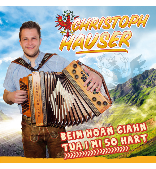 Christoph Hauser - Beim Hoam giahn tua i mi so hart