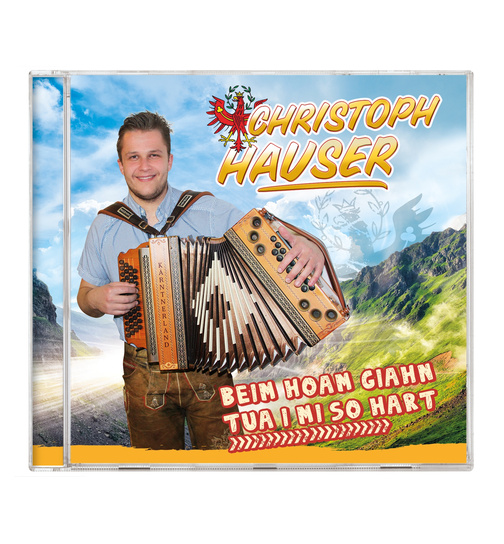 Christoph Hauser - Beim Hoam giahn tua i mi so hart