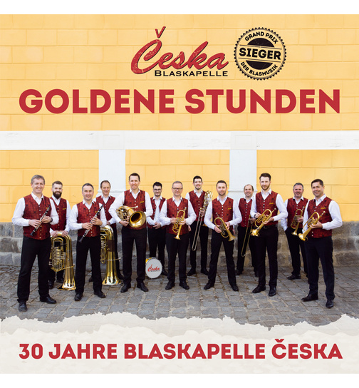 Blaskapelle Ceska - Goldene Stunden - 30 Jahre