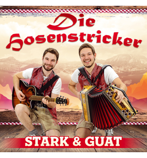 Die Hosenstricker - Stark und guat