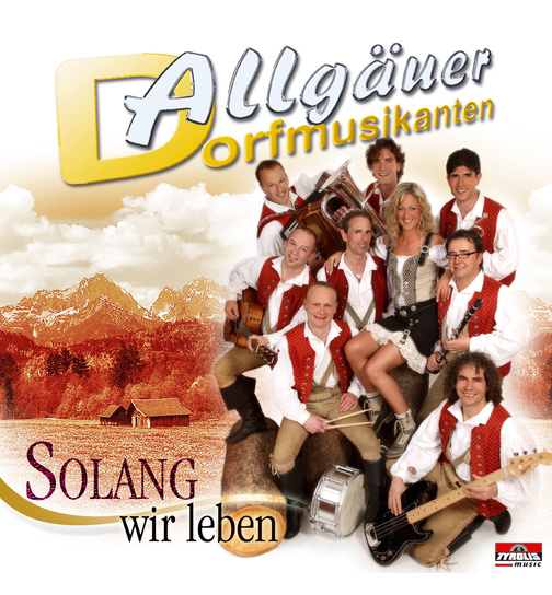 Allguer Dorfmusikanten - Solang wir leben