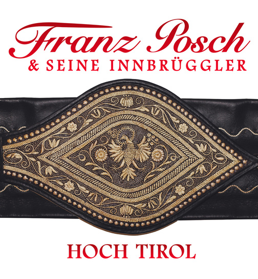 Franz Posch & seine Innbrggler - Hoch Tirol